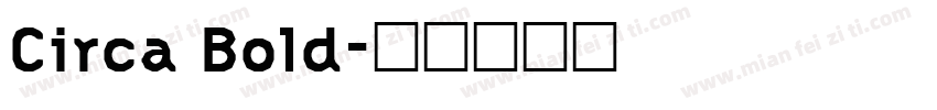 Circa Bold字体转换